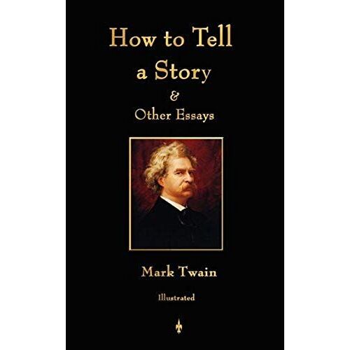 How To Tell A Story And Other Essays