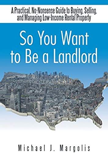 So You Want To Be A Landlord