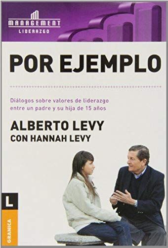 Por Ejemplo: Diálogos Sobre Valores De Liderazgo Entre Un Padre Y Su Hija De 15 Años