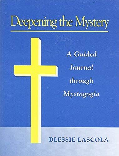 Deepening The Mystery: A Guided Journal Through Mystagogia