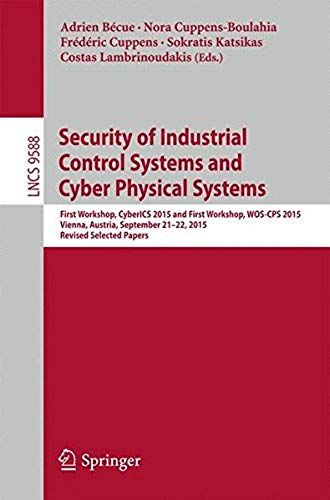 Security Of Industrial Control Systems And Cyber Physical Systems