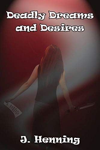 Deadly Dreams And Desires