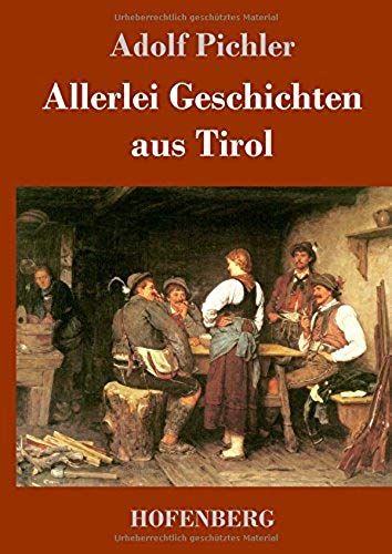 Allerlei Geschichten Aus Tirol