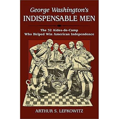 George Washington's Indispensable Men