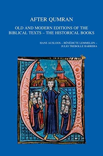 After Qumran: Old And Modern Editions Of The Biblical Texts - The Historical Books