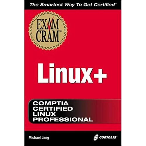 Linux+ Exam Cram (Exam Cram (Coriolis Books))
