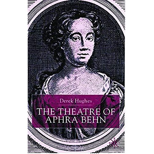 The Theatre Of Aphra Behn