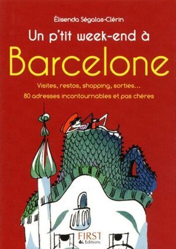 Le Petit Livre De - Un P'tit Week-End À Barcelone