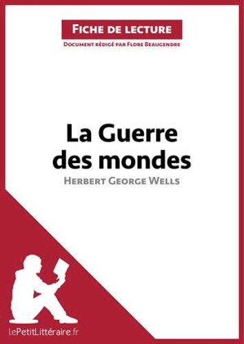 La Guerre Des Mondes D'herbert George Wells (Fiche De Lecture)