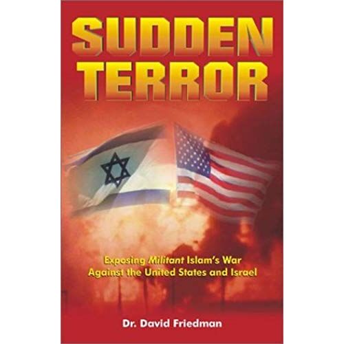 Sudden Terror: Exposing Militant Islam's War Against The United States And Israel