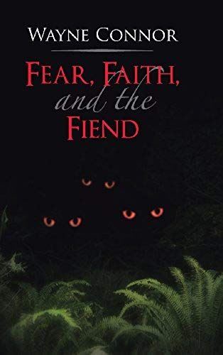 Fear, Faith, And The Fiend
