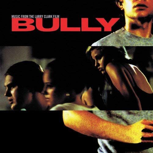 Bully (Music From Larry Clark Film)