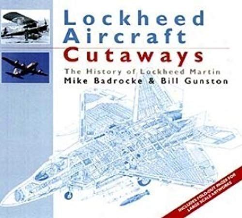 Lockheed Aircraft Cutaways: The History Of Lockheed Martin By Michael Badrocke (2001-10-08)