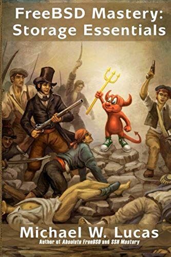 Freebsd Mastery: Storage Essentials: Volume 4 (It Mastery)