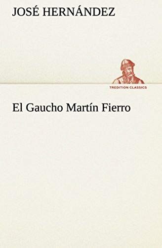 El Gaucho Martín Fierro