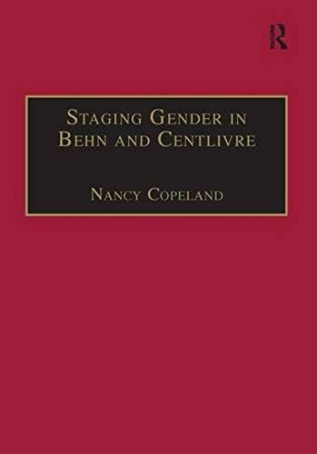 Staging Gender In Behn And Centlivre: Womens Comedy And The Theatre (Studies In Performance And Early Modern Drama)