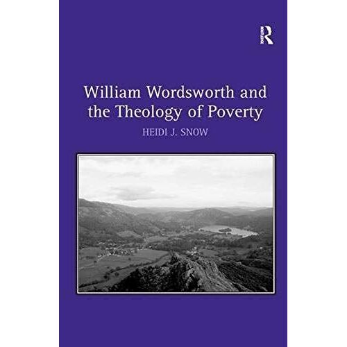 William Wordsworth And The Theology Of Poverty