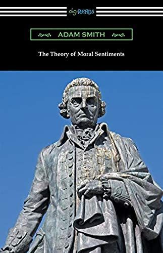 The Theory Of Moral Sentiments: (With An Introduction By Herbert W. Schneider)