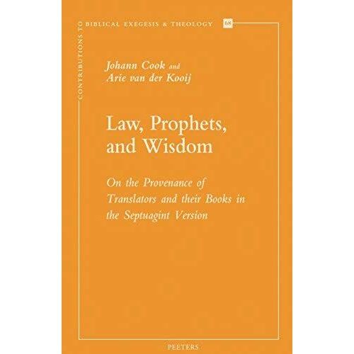 Law, Prophets, And Wisdom: On The Provenance Of Translators And Their Books In The Septuagint Version