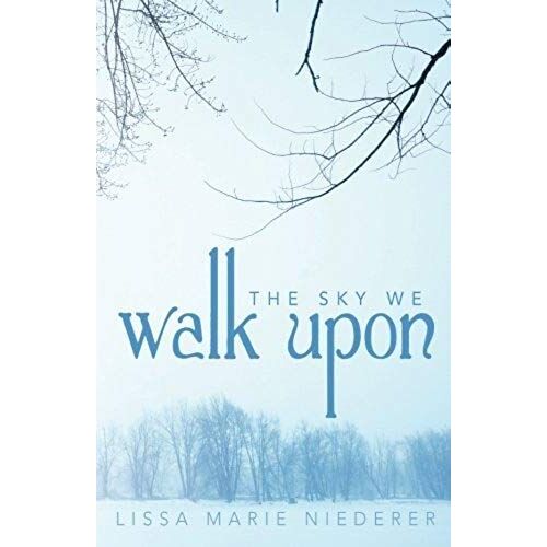 The Sky We Walk Upon