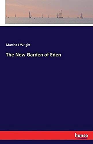 The New Garden Of Eden