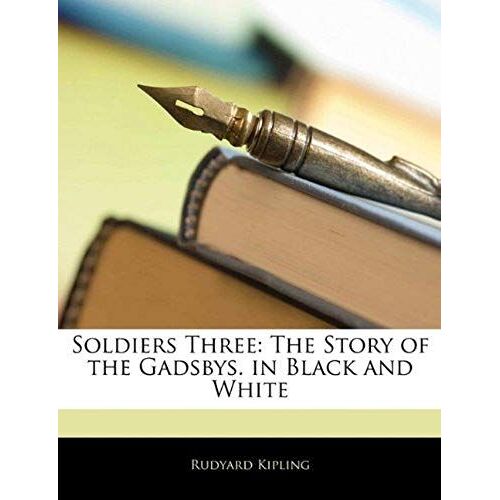 Soldiers Three: The Story Of The Gadsbys. In Black And White