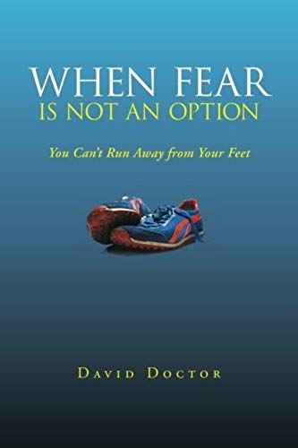 When Fear Is Not An Option