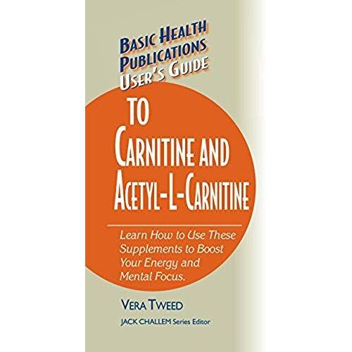 User's Guide To Carnitine And Acetyl-L-Carnitine