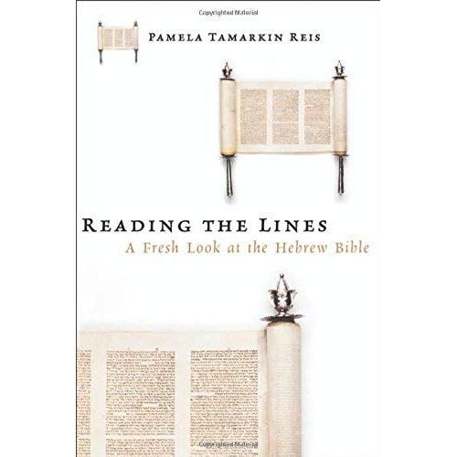 Reading The Lines: A Fresh Look At The Hebrew Bible