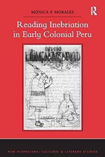 Reading Inebriation In Early Colonial Peru