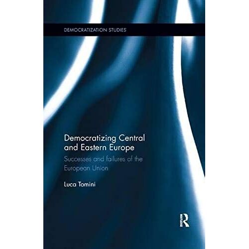 Democratizing Central And Eastern Europe