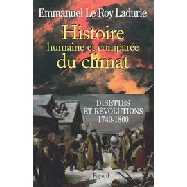Histoire Humaine Et Comparée Du Climat Tome 2