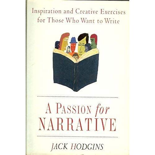 A Passion For Narrative: A Guide For Writing Fiction