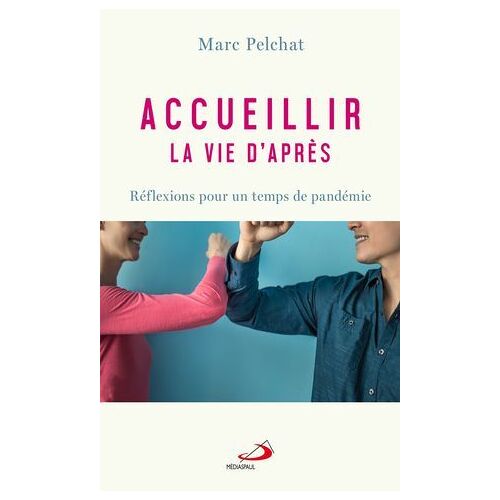 Accueillir La Vie D'après