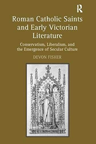Roman Catholic Saints And Early Victorian Literature