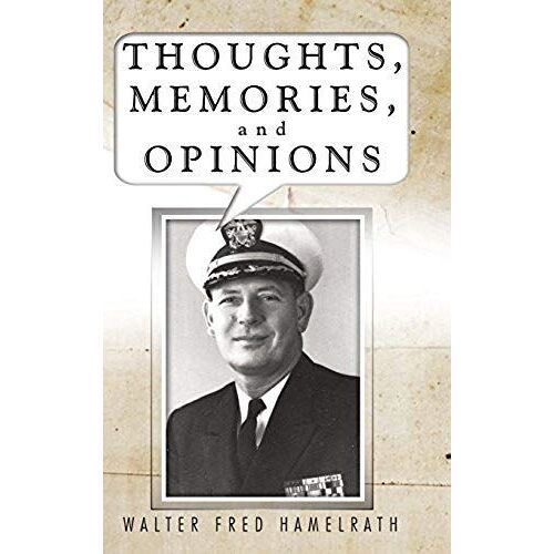 Thoughts, Memories, And Opinions