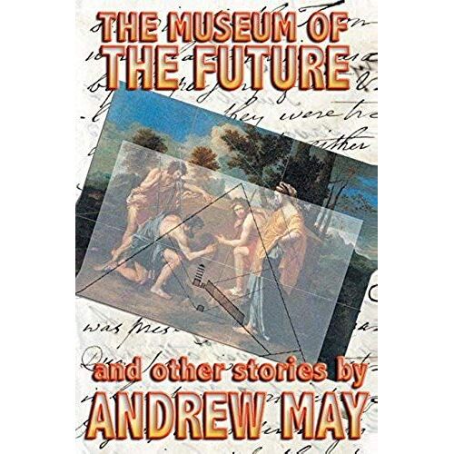 The Museum Of The Future And Other Stories