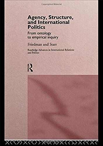 Agency, Structure And International Politics