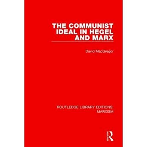 The Communist Ideal In Hegel And Marx