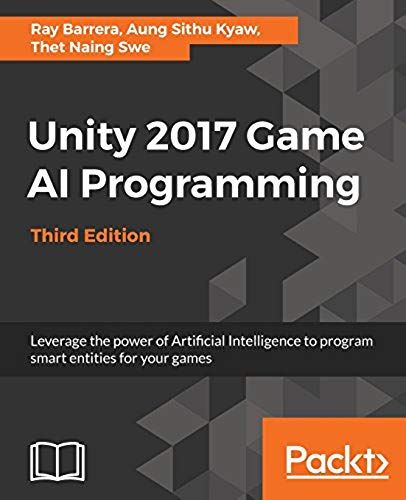 Unity 2017 Game Ai Programming, Third Edition