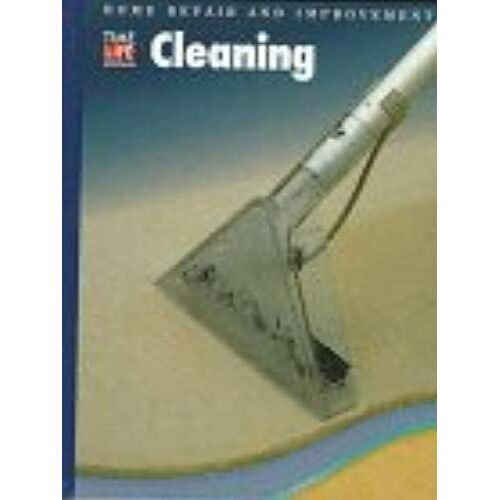 Cleaning (Home Repair And Improvement, Time Life Books)