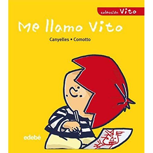 Canyelles Roca, A: Me Llamo Vito (Letra Manuscrita Y Letra P