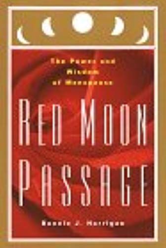 Red Moon Passage: The Power And Wisdom Of Menopause