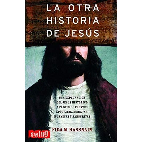 Hassnain, F: Otra Historia De Jesús