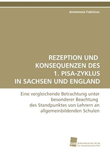 Rezeption Und Konsequenzen Des 1. Pisa-Zyklus In Sachsen Und England