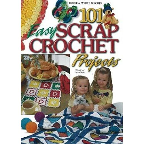 101 Easy Scrap Crochet Projects