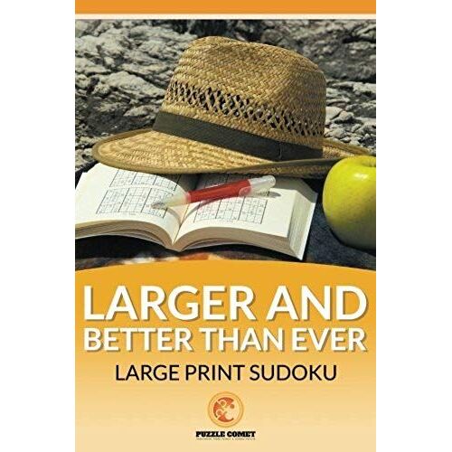 The Larger And Better Than Ever Large Print Sudoku