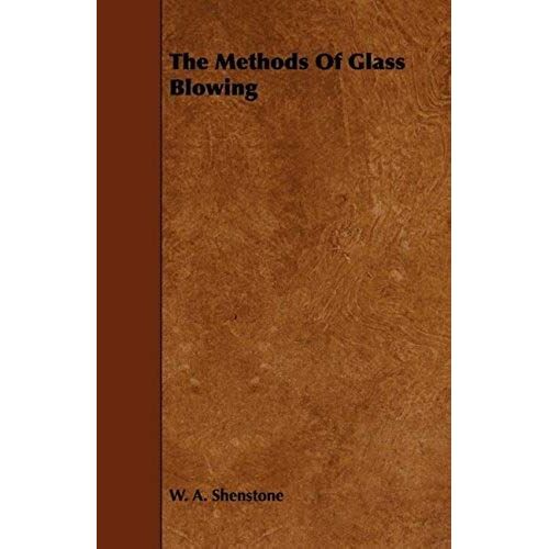The Methods Of Glass Blowing