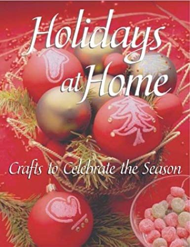 Holidays At Home: Crafts To Celebrate The Season