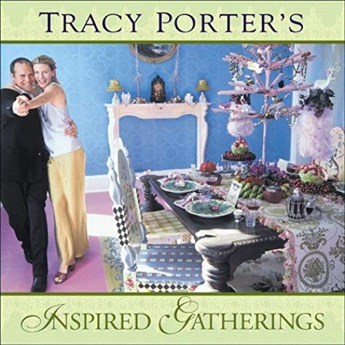 Tracy Porter?S Inspired Gatherings